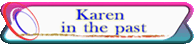Karen in the past